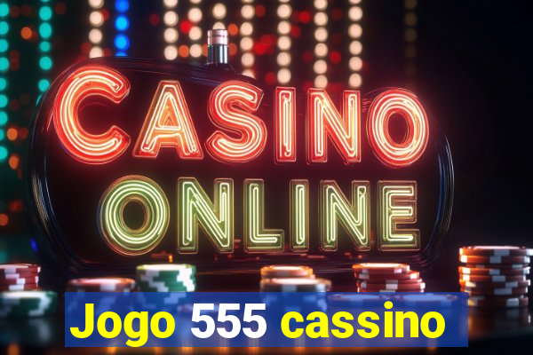 Jogo 555 cassino